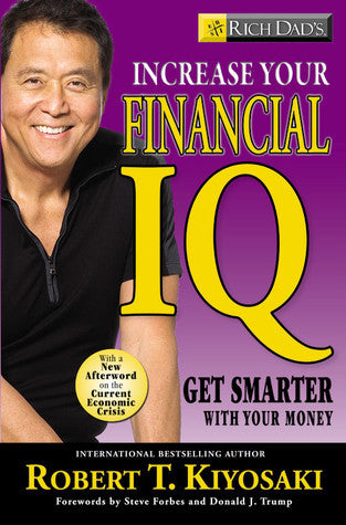 Book cover of "Increase Your Financial IQ" by Robert T. Kiyosaki. The cover features a black background with the title in bold yellow font, and a portrait of Kiyosaki in the top left corner.